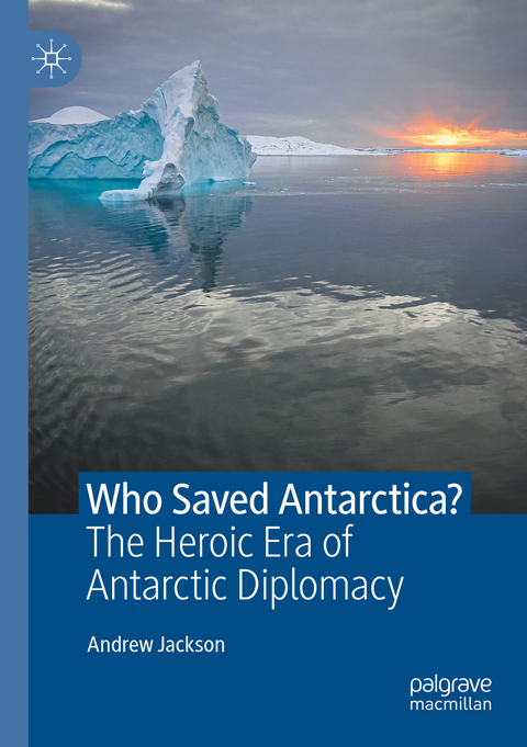 Who Saved Antarctica? - Andrew Jackson