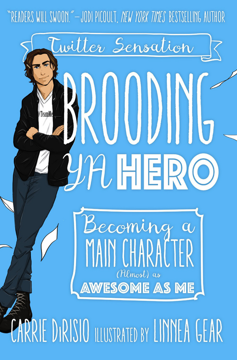 Brooding YA Hero -  Carrie DiRisio,  Broody McHottiepants