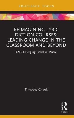 Reimagining Lyric Diction Courses - Timothy Cheek
