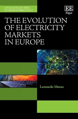The Evolution of Electricity Markets in Europe - Leonardo Meeus