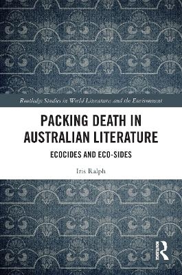 Packing Death in Australian Literature - Iris Ralph