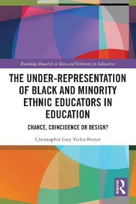 The Under-Representation of Black and Minority Ethnic Educators in Education - Chris Guy Vieler-Porter