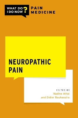 Neuropathic Pain - Nadine Attal, Didier Bouhassira