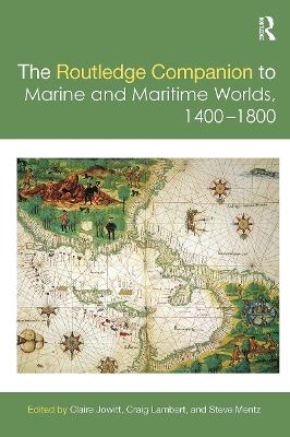 The Routledge Companion to Marine and Maritime Worlds 1400-1800 - 