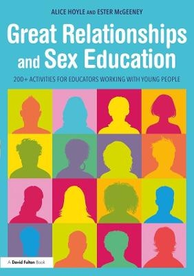 Great Relationships and Sex Education - Alice Hoyle, Ester McGeeney