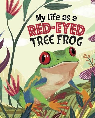 My Life as a Red-Eyed Tree Frog - John Sazaklis
