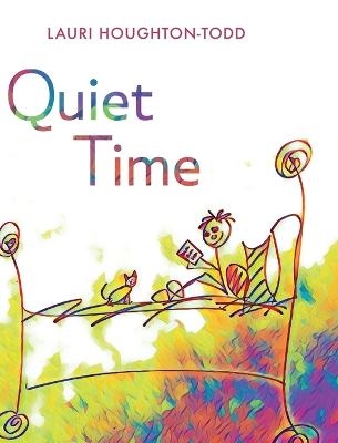 Quiet Time - Lauri Houghton-Todd