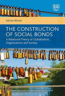 The Construction of Social Bonds - Göran Ahrne