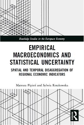 Empirical Macroeconomics and Statistical Uncertainty - Mateusz Pipień, Sylwia Roszkowska