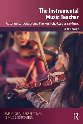 The Instrumental Music Teacher - Kerry Boyle,  International Society for Music Education (ISME)