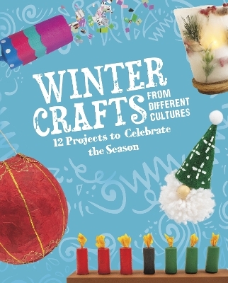 Winter Crafts From Different Cultures - Megan Borgert-Spaniol
