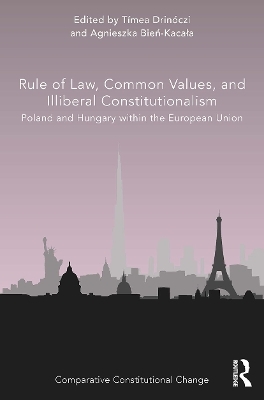 Rule of Law, Common Values, and Illiberal Constitutionalism - 