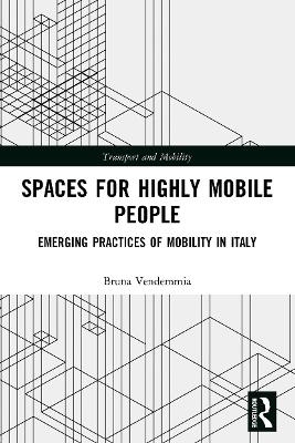 Spaces for Highly Mobile People - Bruna Vendemmia