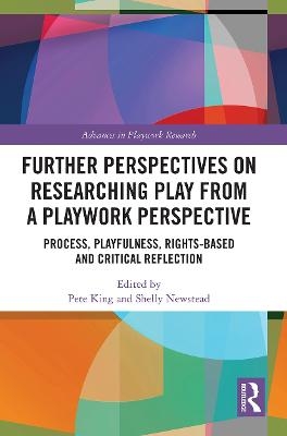 Further Perspectives on Researching Play from a Playwork Perspective - 