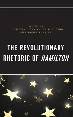 The Revolutionary Rhetoric of Hamilton - 