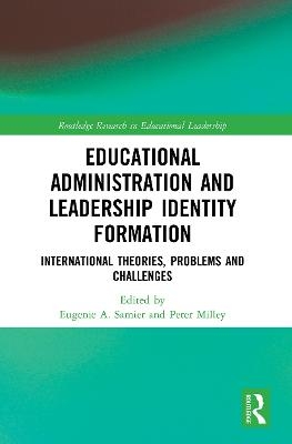 Educational Administration and Leadership Identity Formation - 