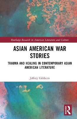 Asian American War Stories - Jeffrey Tyler Gibbons