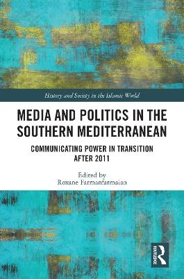 Media and Politics in the Southern Mediterranean - 