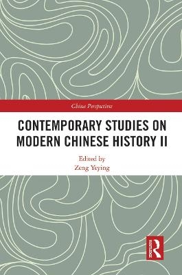Contemporary Studies on Modern Chinese History II - 