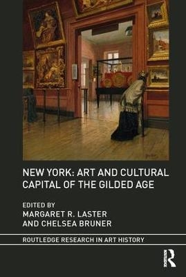 New York: Art and Cultural Capital of the Gilded Age - 