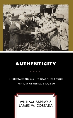 Authenticity - William Aspray, James W. Cortada