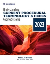 Understanding Current Procedural Terminology and HCPCS Coding Systems: 2023 Edition - Bowie, Mary Jo
