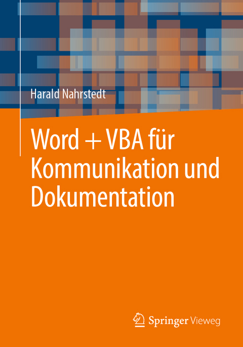 Word + VBA für Kommunikation und Dokumentation - Harald Nahrstedt