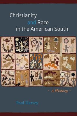 Christianity and Race in the American South - Paul Harvey