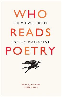 Who Reads Poetry – 50 Views from "Poetry" Magazine - Fred Sasaki, Don Share
