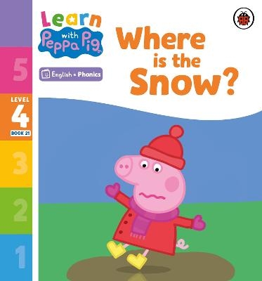 Learn with Peppa Phonics Level 4 Book 21 – Where is the Snow? (Phonics Reader) -  Peppa Pig