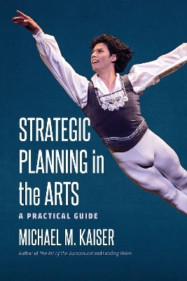 Strategic Planning in the Arts - Michael M. Kaiser