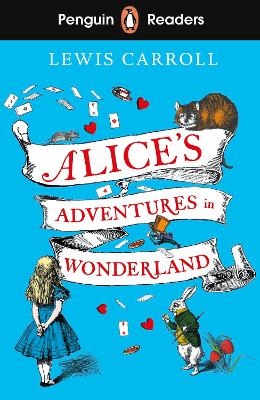 Penguin Readers Level 2: Alice's Adventures in Wonderland (ELT Graded Reader) - Lewis Carroll