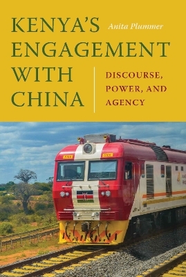 Kenya's Engagement with China - Anita Plummer