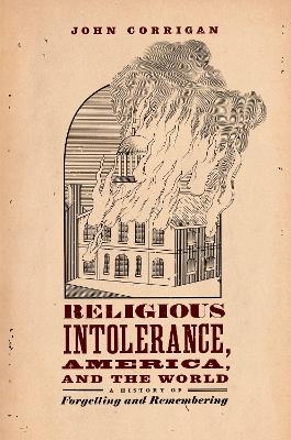 Religious Intolerance, America, and the World - John Corrigan