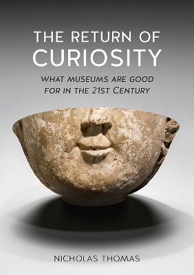 The Return of Curiosity - Nicholas Thomas