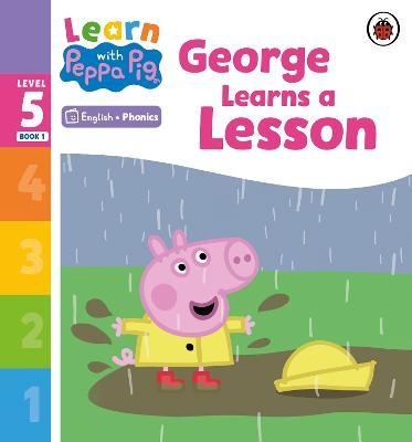 Learn with Peppa Phonics Level 5 Book 1 – George Learns a Lesson (Phonics Reader) -  Peppa Pig