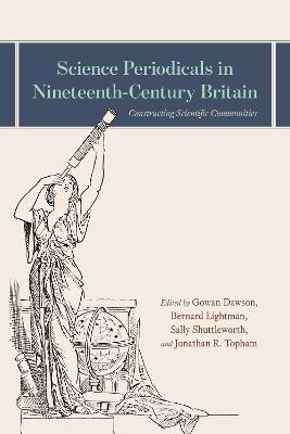 Science Periodicals in Nineteenth-Century Britain - 