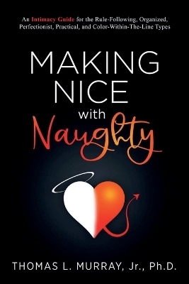 Making Nice with Naughty - Thomas L Murray