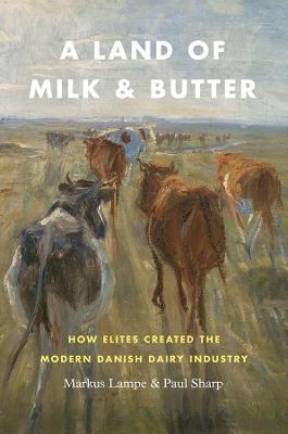 A Land of Milk and Butter - Markus Lampe, Paul Sharp