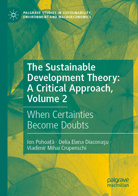 The Sustainable Development Theory: A Critical Approach, Volume 2 - Ion Pohoaţă, Delia Elena DIACONAŞU, Vladimir Mihai CRUPENSCHI