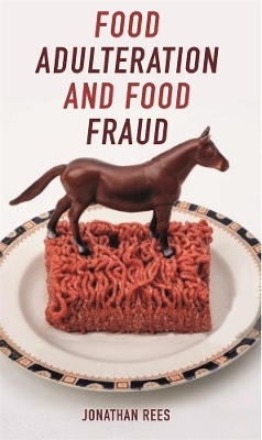 Food Adulteration and Food Fraud - Jonathan Rees