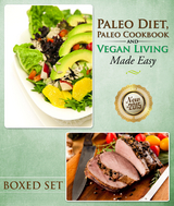 Paleo Diet, Paleo Cookbook and Vegan Living Made Easy: Paleo and Natural Recipes - Speedy Publishing