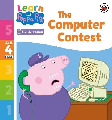Learn with Peppa Phonics Level 4 Book 5 – The Computer Contest (Phonics Reader) -  Peppa Pig