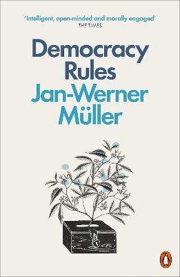 Democracy Rules - Jan-Werner Müller