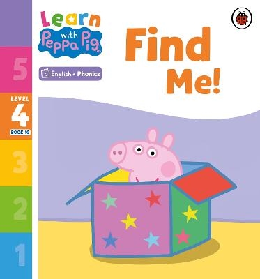 Learn with Peppa Phonics Level 4 Book 10 – Find Me! (Phonics Reader) -  Peppa Pig