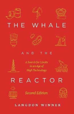 The Whale and the Reactor - Langdon Winner