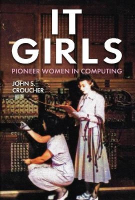 IT Girls - Professor John S. Croucher