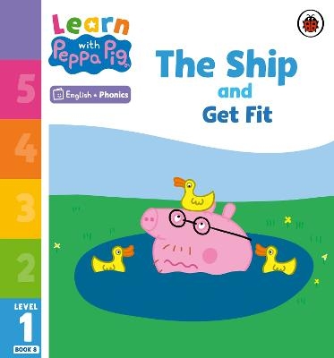 Learn with Peppa Phonics Level 1 Book 8 – The Ship and Get Fit (Phonics Reader) -  Peppa Pig