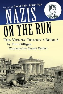 Nazis on the Run - Tom Gilligan