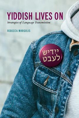 Yiddish Lives On - Rebecca Margolis